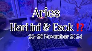 Aries ♈ Hari Ini & Esok (25-26 November 2024)⁉️ Yang Akan Terjadi Dalam Hidupmu...