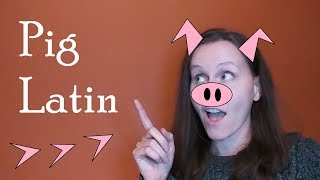 Learn Pig Latin - Speaking in Code in English