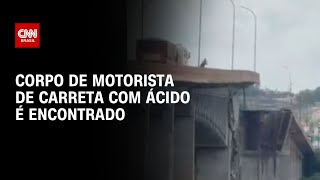 Corpo de motorista de carreta com ácido é encontrado | CNN 360°