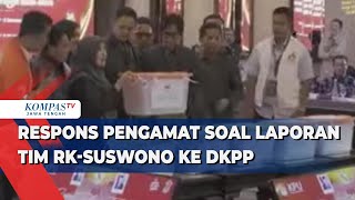 Respons Pengamat soal Laporan Tim RK-Suswono ke DKPP