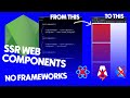 SSR Web Components with Vanilla Node JS - NO FRAMEWORK