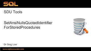 SDU Tools 89 Set Ansi Nulls Quoted Identifier For SQL Server Stored Procedures