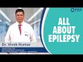 Epilepsy: Signs, Symptoms, Treatment | Max Hospital