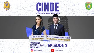 TEROPONG PEMUDA DIBALIK PERADABAN | #EPS 2 CINDE PODCAST PAK MUCHENDI (WAKIL KETUA III DPRD SUMSEL)