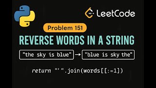 LeetCode 151: Reverse Words in a String | Python Solution | String Manipulation