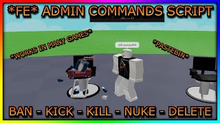 *FE* QUIRKY ADMIN COMMANDS ROBLOX SCRIPT [BAN - KICK - KILL - NUKE SERVER - DELETE PARTS \u0026 MORE]