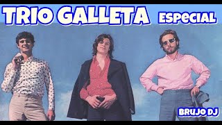 TRIO GALLETA - ESPECIAL - Brujo dj -