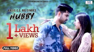 Hubby - Video Song | Kallis \u0026 S. Raj Singh | New Romantic Punjabi Song | Friday Fun Records Punjabi