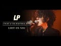 LP - Lost On You (A Night at The McKittrick Hotel)