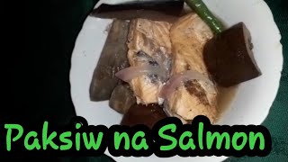 Paksiw na Salmon with Eggplants // How to cook Salmon fillets  Paksiw