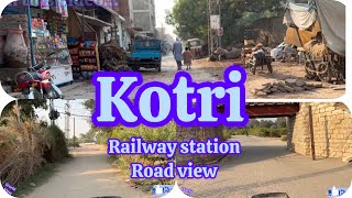 KOTRI RAILWAY STATION | ROAD VIEW | TOUR |EXPLORING KOTRI | VISIT HYDERABAD SINDH PAKISTAN