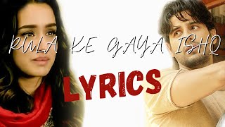 Rula Ke Gaya Ishq Tera (Lyrics) | Bhavin, Sameeksha, Vishal | Stebin Ben, Sunny-Inder, Kumaar |