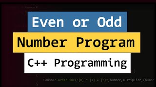 C++ Even Number Odd Number Program Video Tutorial ( User Input )