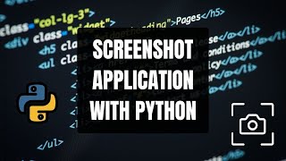 Build a Powerful Screen Shot Application Using Python Programming