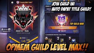 INVICTA RGN GUILD 11 CABANG 😱? OPEN MEMBER GUILD LEVEL MAX DAN TOP GLOBAL GUILD WAR!... KEREN BANGET