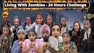 Living With Zombies - 24 Hours Challenge | Ramneek Singh 1313 | RS 1313 VLOGS