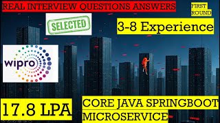 Core Java, Java 8, Spring Boot, Microservice, Docker Interview Questions | WIPRO | Real Interview
