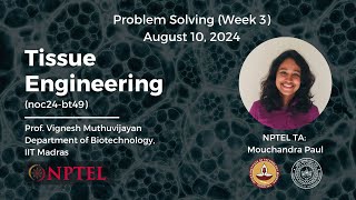 Week 3 Problem-Solving Session | NPTEL: Tissue Engineering (noc24-bt49)