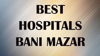 Hospitals and Clinics in Bani Mazar, Egypt