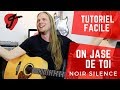 Cours de Guitare - On Jase de Toi - Noir Silence