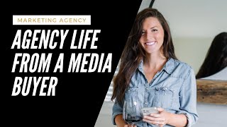 Agency Life From A Media Buyer's Perspective