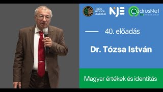 Hírös Szenior Egyetem - Dr. Tózsa István - Magyar értékek és identitás