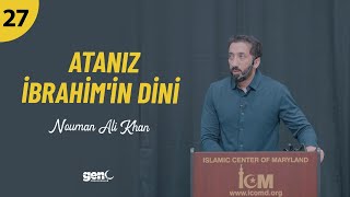 Atanız İbrahim'in Dini 27. Bölüm - Nouman Ali Khan