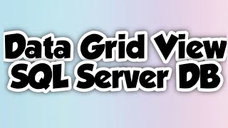 Visual Basic Tutorials - Load Data Into DataGridView From SQL Server Database