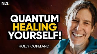 Quantum Healing - How To REWIRE Your Mind in MINUTES! | Holly Copeland