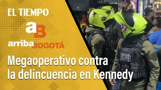 Arriba Bogotá 25 de febrero: Megaoperativo contra la delincuencia en Kennedy