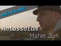 Antassalam - Maher Zain (male karaoke)