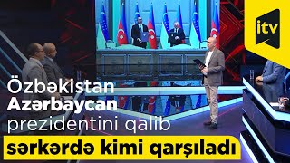 Özbəkistan Azərbaycan prezidentini qalib sərkərdə kimi qarşıladı