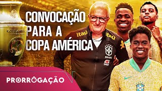 ASSISTA À CONVOCAÇÃO DO BRASIL PARA A COPA AMÉRICA 2024! - PRORROGAÇÃO