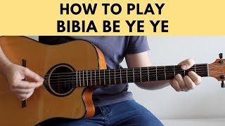 How To Play Bibia Be Ye Ye - Ed Sheeran Guitar Tutorial w/ Chords