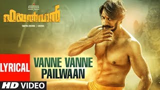 Vanne Vanne Pailwaan - Theme | Pailwaan Malayalam | Kichcha Sudeepa | Krishna | Arjun Janya