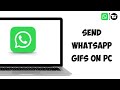 How to Send GIFs in WhatsApp on PC