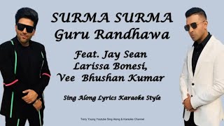 SURMA SURMA Guru Randhawa Feat  Jay Sean  Sing Along Lyrics