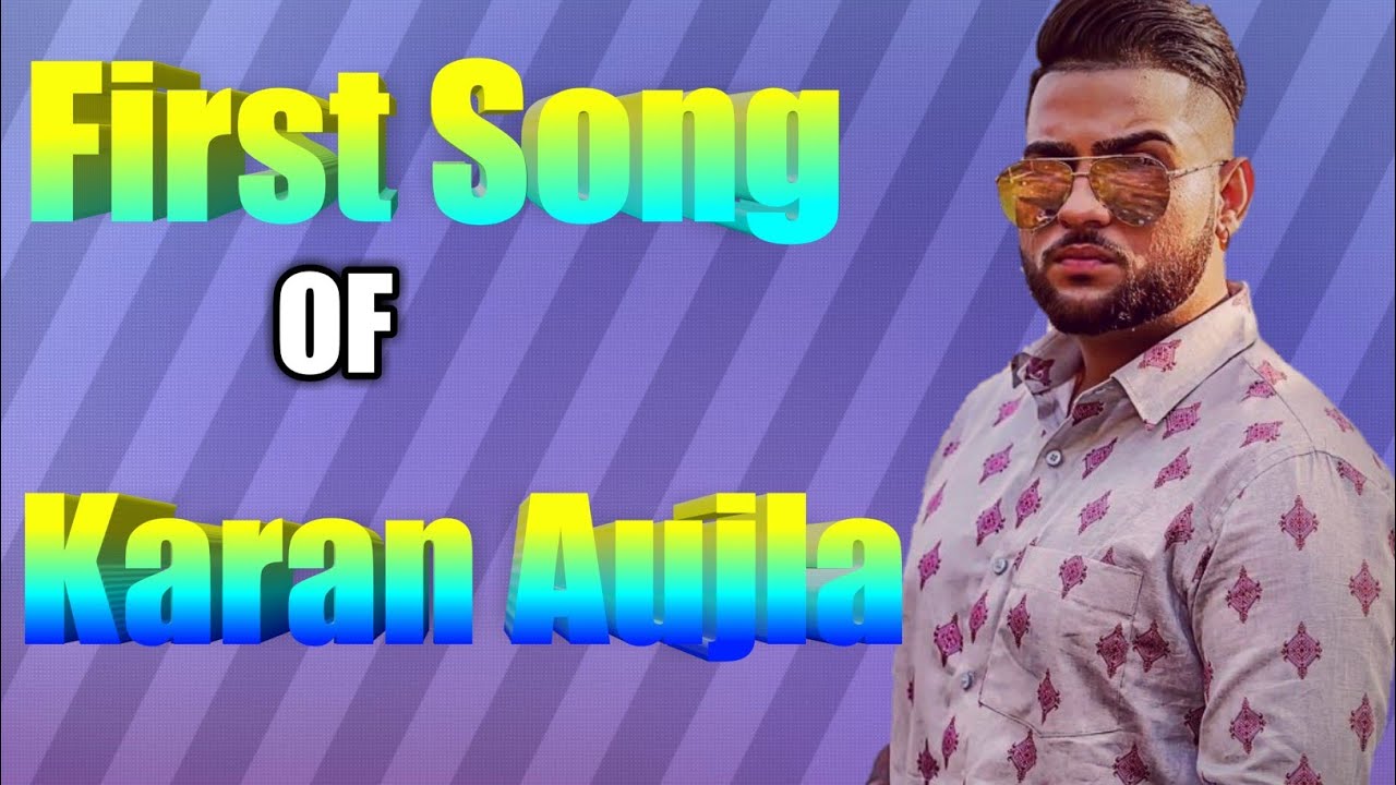 First Song Of Karan Aujla Youtube Music