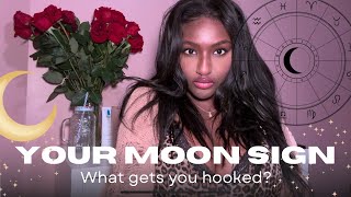What gets your moon sign HOOKED 💋 + how to meet your needs