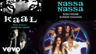 Nassa Nassa Best Audio Song - Kaal|John Abraham|Esha Deol|Sonu Nigam|Sunidhi Chauhan