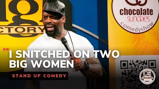 I Snitched on Two Big Women - Comedian TK Kirkland - Chocolate Sundaes Standup Comedy