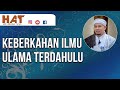 Keberkahan Ilmu Ulama Terdahulu