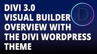 Divi 3 0 visual builder overview with the divi theme