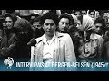 Concentration Camp Atrocities: Interviews at Bergen-Belsen (1945) | British Pathé