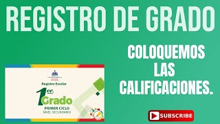 COMO COLOCAR LAS CALIFICACIONES EN EL REGISTRO DE GRADO 2023 2024.