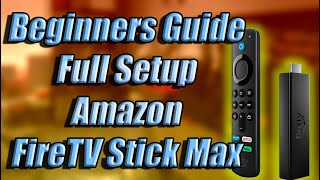 Fire TV Stick 4K Max How to Setup Step by Step 2022 Quick Easy Setup Guide