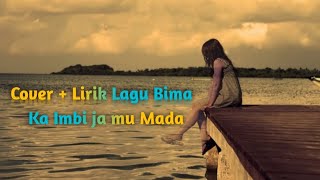 Lirik Lagu Daerah Bima Dompu Ka Imbi Ja Mu Mada