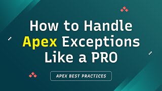 Best Error Handling Logic for Salesforce Apex | Salesforce Best Practices