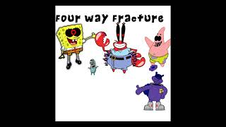 Krusty-Krab-Fracture- Four Way Fracture (Spongebob Mix 100 subs special)