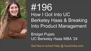 How I Got Into UC Berkeley Haas and Breaking Into Product Management